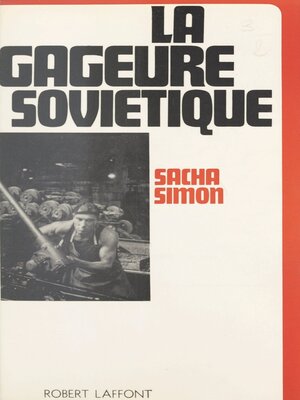 cover image of La gageure soviétique
